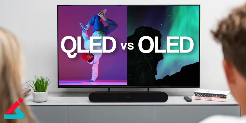 تفاوت تلویزیون های QLED و OLED 